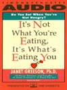 It's Not What You're Eating, It's What's Eating You